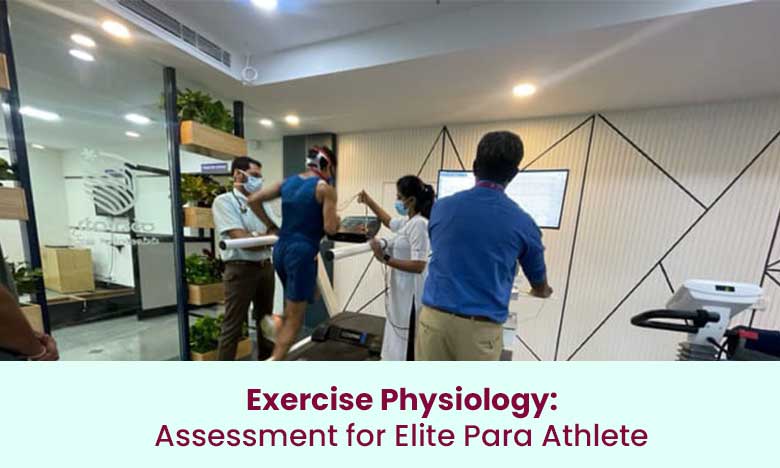 Exercise Physiology: Assessment for Elite Para Athlete – Mr. Sharath Kumar