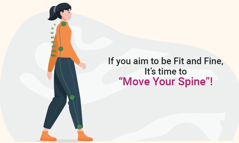 If you aim to be Fit and Fine, It’s time to “Move Your Spine”!